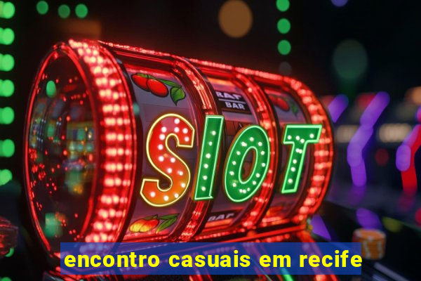 encontro casuais em recife